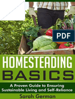 Homesteading Basics: A Proven Guide To Ensuring Sustainable Living and Self-Reliance Sarah German