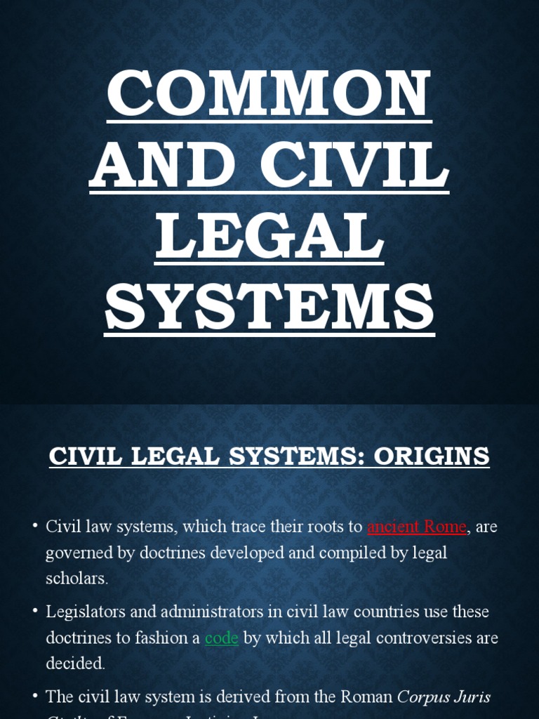 Comparing Common Law and Civil Legal Systems A Guide to Their Origins, Sources, Features and
