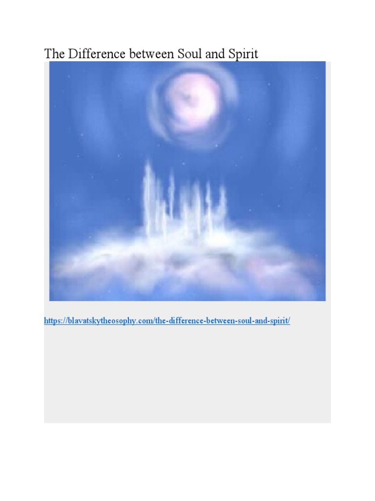 WHAT IS THE DIFFERENCE BETWEEN THE SOUL AND THE SPIRIT intelligence overview