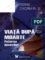 Deepak Chopra - Viata Dupa Moarte. Puterea Dovezilor (A5)