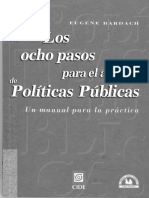 Bardach, Eugene Los Ocho Pasos para El Análisis de Políticas Públicas: Un Manual para La Práctica (1998), Editorial Miguel Angel Porrua, Mexico Pp. 13-90