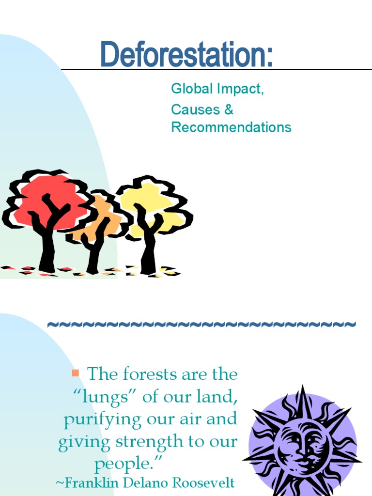 Deforestation:: Global Impact, Causes & Recommendations | PDF | Science ...