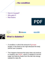 Diabetes - The Condition: - What Is It? - How Is It Caused? - Who Gets It? - Risk Factors