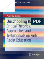 Unschooling Racism Critical Theories, Approaches and Testimonials On Anti Racist Education, Pierre W. Orelus