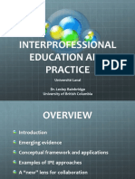 Interprofessional Education and Practice: Université Laval Dr. Lesley Bainbridge University of British Columbia