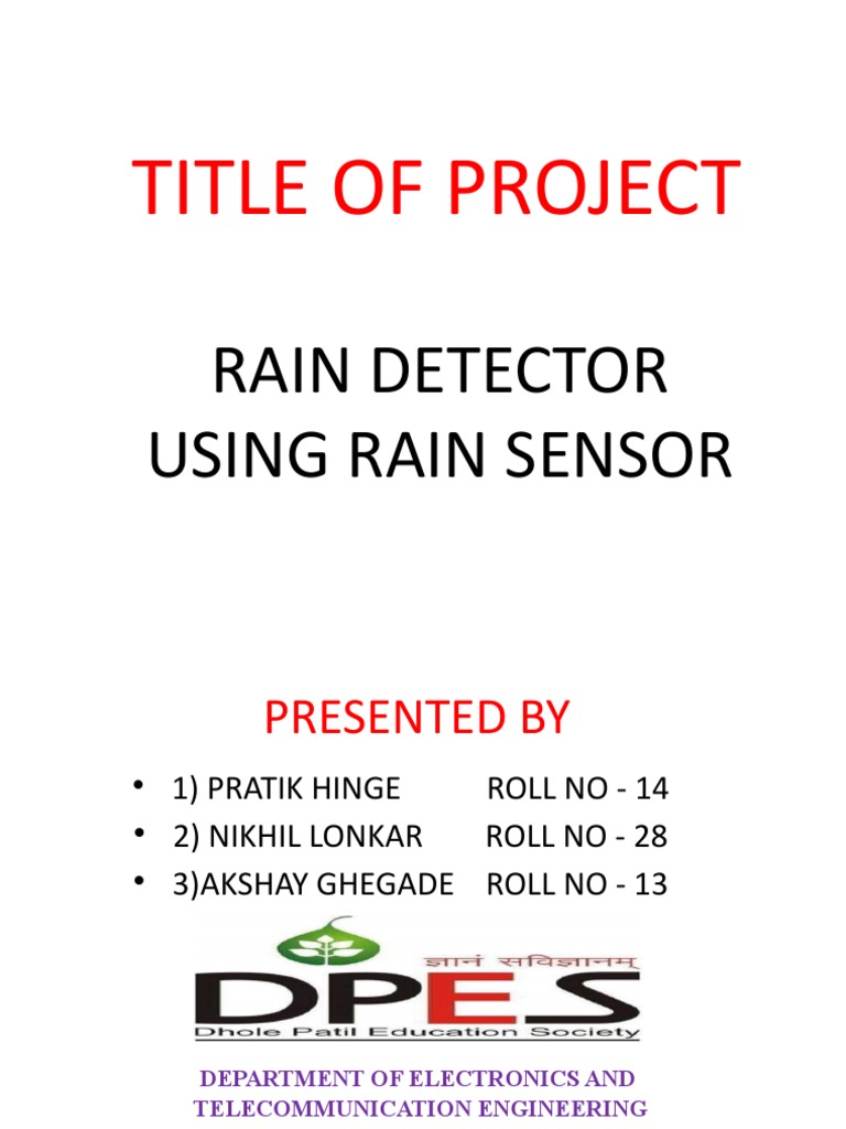 Title of Project: Rain Detector Using Rain Sensor | PDF | Sensor ...