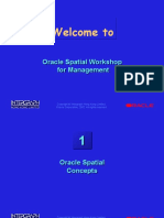 Welcome To: Oracle Spatial Workshop For Management