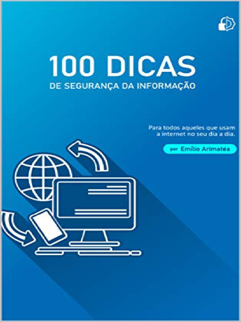 Dicas Essenciais de Segurança da Informação para Uso Seguro da Internet ...