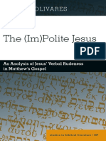 Olivares - The (Im) Polite Jesus An Analysis of Jesus' Verbal Rudeness in MT 2016