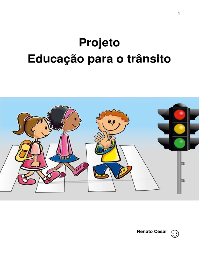Projeto Trânsito Legal: conhecendo as regras - Educa Criança