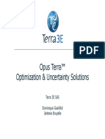 Opus Terra™ Optimization & Uncertainty Solutions: Terra 3E SAS Dominique Guérillot Jérémie Bruyelle