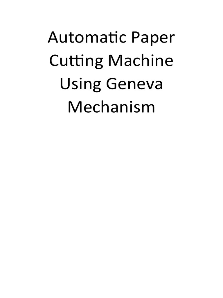 Automatic Paper Cutting Machine Using Geneva Mechanism PDF Electric