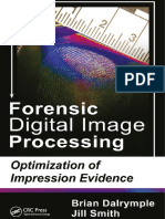 Forensic Digital Image Processing Optimization of Impression Evidence by Brian E. Dalrymple and E. Jill Smith