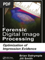 Forensic Digital Image Processing Optimization of Impression Evidence by Brian E. Dalrymple and E. Jill Smith