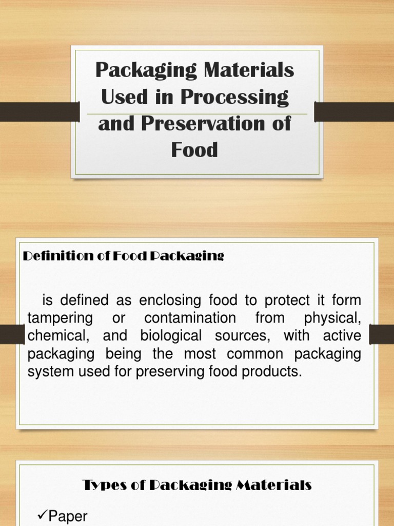 Packaging Materials Used in Processing and Preservation of Food | PDF ...
