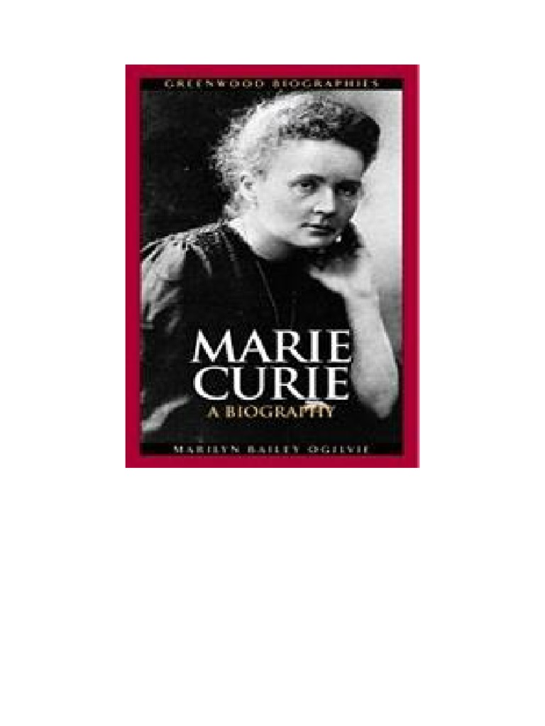 Bailey Ogilvie Marilyn Marie Curie A Biography PDF Positivismo