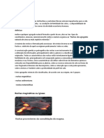 Definicao Rocha e Qualquer Agregado Natural Formado A Partir de Um, Dois Ou Tres Tipos de Naturais de Uma Ou Mais Espécies Minerais."