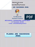 Plasma Arc Machining (Pam) : Mechanical Engineering Department I.I.T Guwahati-781039 E-Mail: Manasdas@iitg - Ernet.in