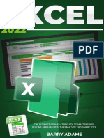 Excel 2022 - The Ultimate Step-by-Step Guide To Master Excel. Become Familiar With The Basics of This Smart Tool
