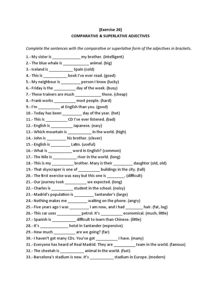 Complete The Sentences With The Comparative or Superlative Form of The Adjectives in Brackets