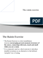 The Raisin Exercise: Mrs Bemina JA Assistant Professor ESIC College of Nursing Kalaburagi