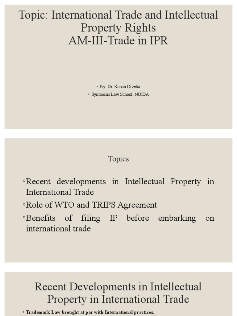 Topic: International Trade and Intellectual Property Rights AM-III ...