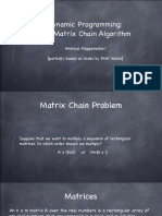 Dynamic Programming: The Matrix Chain Algorithm: Andreas Klappenecker (Partially Based On Slides by Prof. Welch)