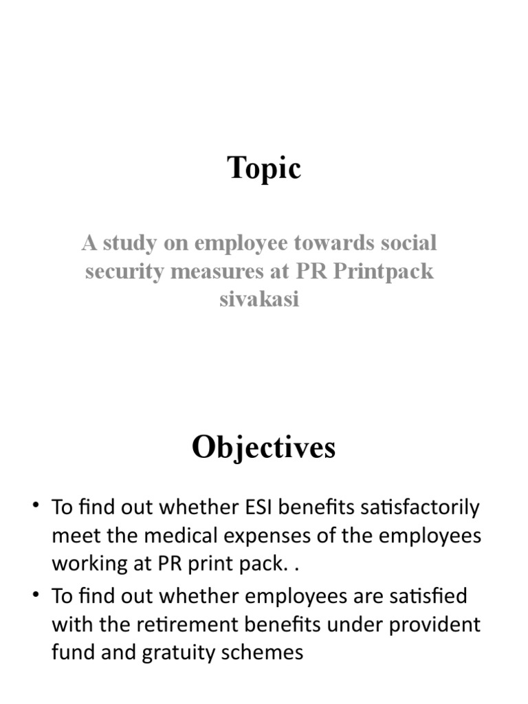 Topic A Study On Employee Towards Social Security Measures at PR