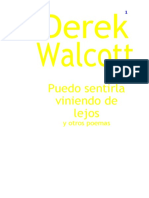 Derek Walcott, Puedo Sentirla Viniendo Desde Lejos