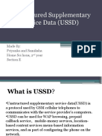 Unstructured Supplementary Service Data (USSD) : Made By: Priyanka and Samiksha Home Sci Hons, 2 Year Section E