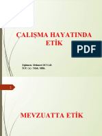 Çalişma Hayatinda Etik: Eğitmen: Mehmet DUYAR İGU (A) / Mak. Müh