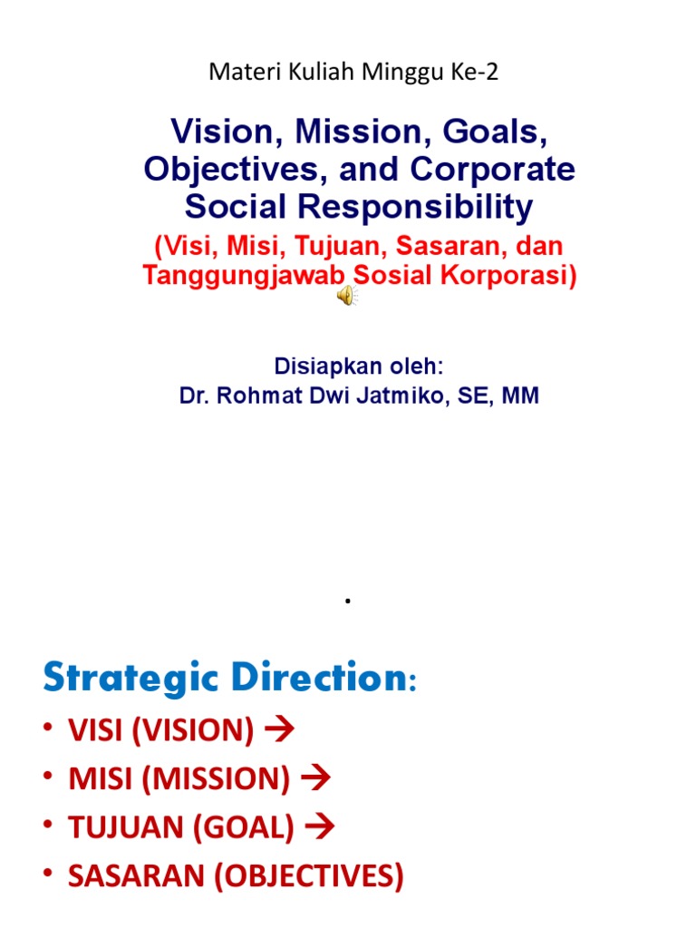 Vision, Mission, Goals, Objectives, and Corporate Social Responsibility ...