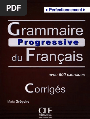 Grammaire Progressive Du Français B2-C2 Corrigés | PDF