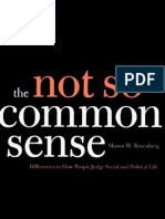 The Not So Common Sense--Differences in How People Judge Social and Political Life