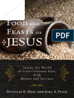 The Food and Feasts of Jesus Inside the World of First Century Fare, With Menus and Recipes