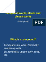 Compound Words, Blends and Phrasal Words: Phuong Dang