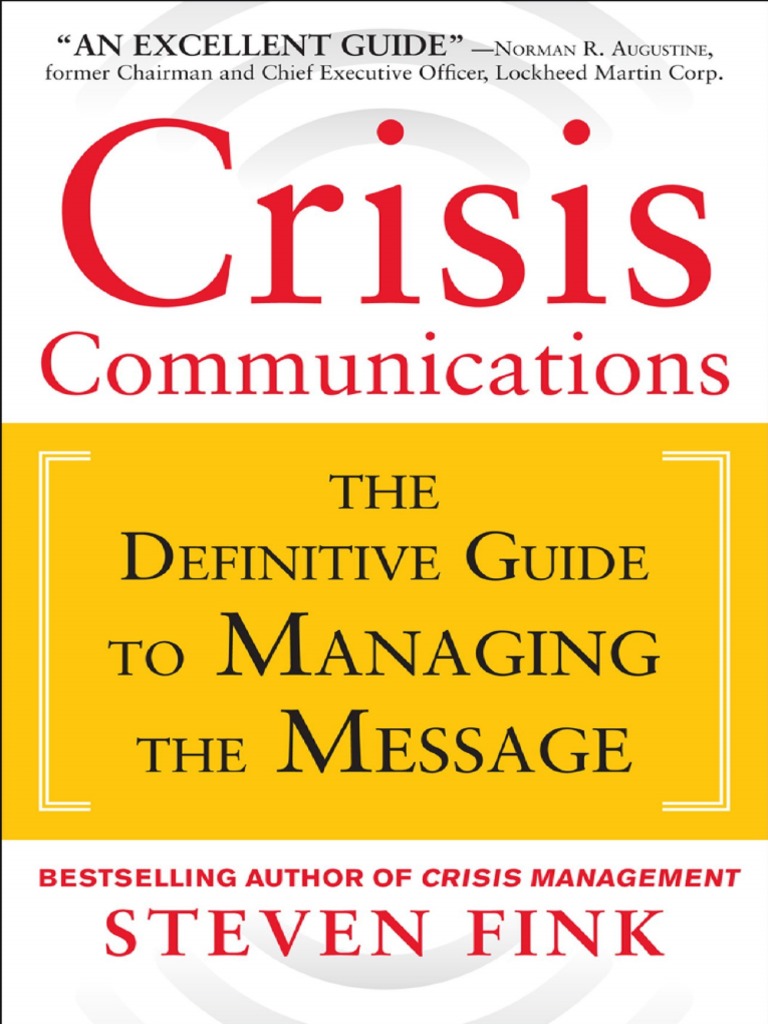 Steven Fink - Crisis Communications - The Definitive Guide To Managing The  Message-McGraw-Hill Education (2013), PDF, Crisis Management