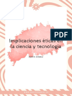 MARIAGOMEZ - Implicaciones Éticas, Ciencia y Tecnología.