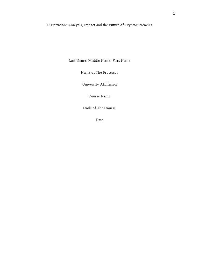 Dissertation: Analysis, Impact and The Future of Cryptocurrencies | PDF |  Cryptocurrency | Bitcoin