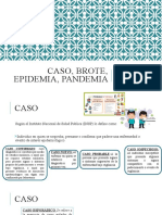 Caso, Brote, Epidemia, Pandemia