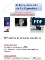 Simulação Computacional e Economia Pós-Keynesiana: Júlio Fernando Costa Santos Doutorando em Economia - IEUFU