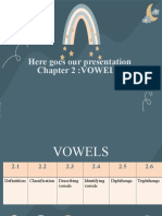 Here Goes Our Presentation Chapter 2:VOWELS
