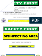 No Face Mask, and No Face Shield No Entry Policy 2. Sanitize Your Hands 3. Walk Through The Disinfecting Mat 4. Allow Thermal Screening