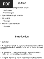 Outline: - Introduction To Signal Flow Graphs - Signal-Flow Graph Models - BD To SFG - Mason's Gain Formula