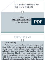 Sejarah Pengembangan Fisika Modern: Oleh: Fariatul Murtavia 170610303000