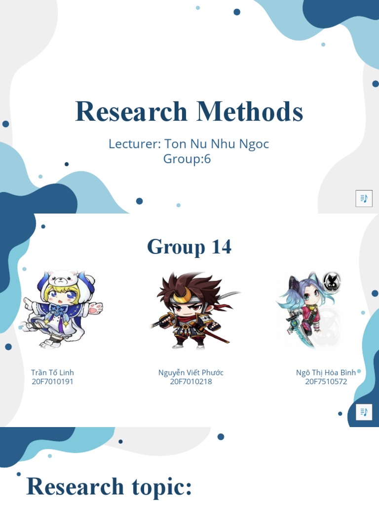 Research Methods: Lecturer: Ton Nu Nhu Ngoc Group:6 | PDF