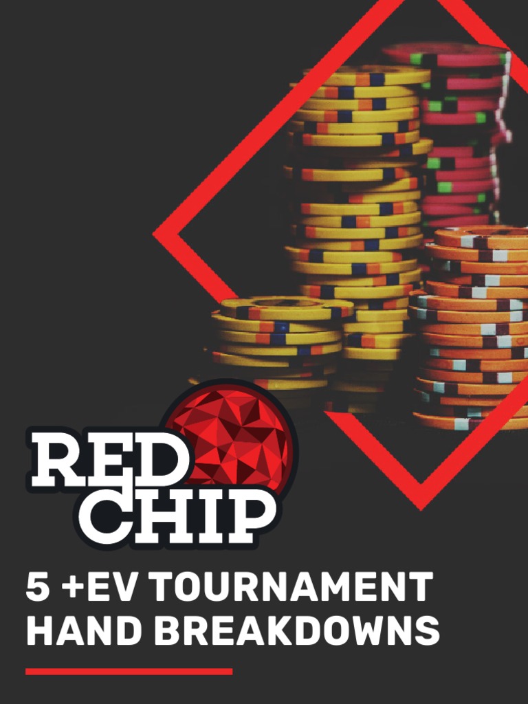 Red Chip Tournament HH Breakdowns | PDF | Betting In Poker | Gaming
