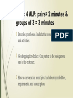 Basic 4 ALP: Pairs 2 Minutes & Groups of 3 3 Minutes