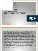Topics: Sub Structure Super Structure Finishing Works External Works Detail About The Project