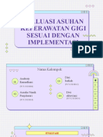 Evaluasi Asuhan Keperawatan Gigi Sesuai Dengan Implementasi